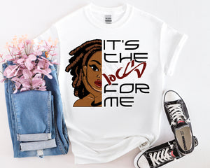 It's The Locs For Me T-Shirt