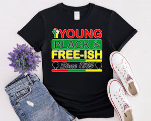 1856 Juneteenth: Young Black and Free-ish T-Shirt